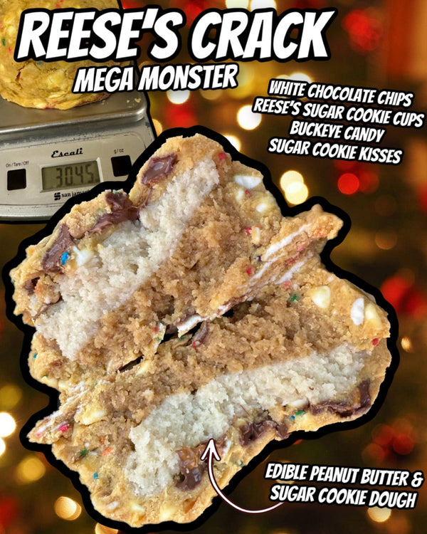 MEGA MONSTER (REESE’S CRACK)